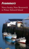 Frommer'sNova Scotia, New Brunswick & Prince Edward Island By Paul Karr